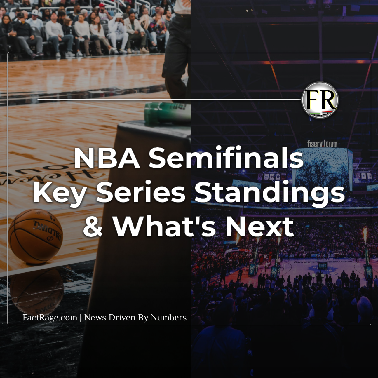 NBA Semifinals Heat Up with Close Series and Potential Finals Previews