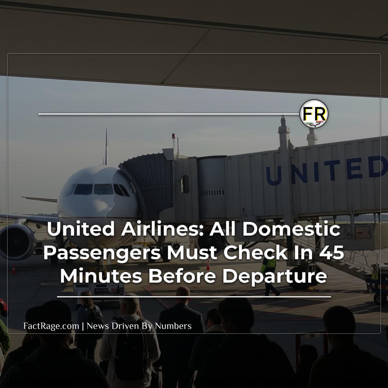 United Airlines Implements Stricter Check-In Time to Boost Efficiency