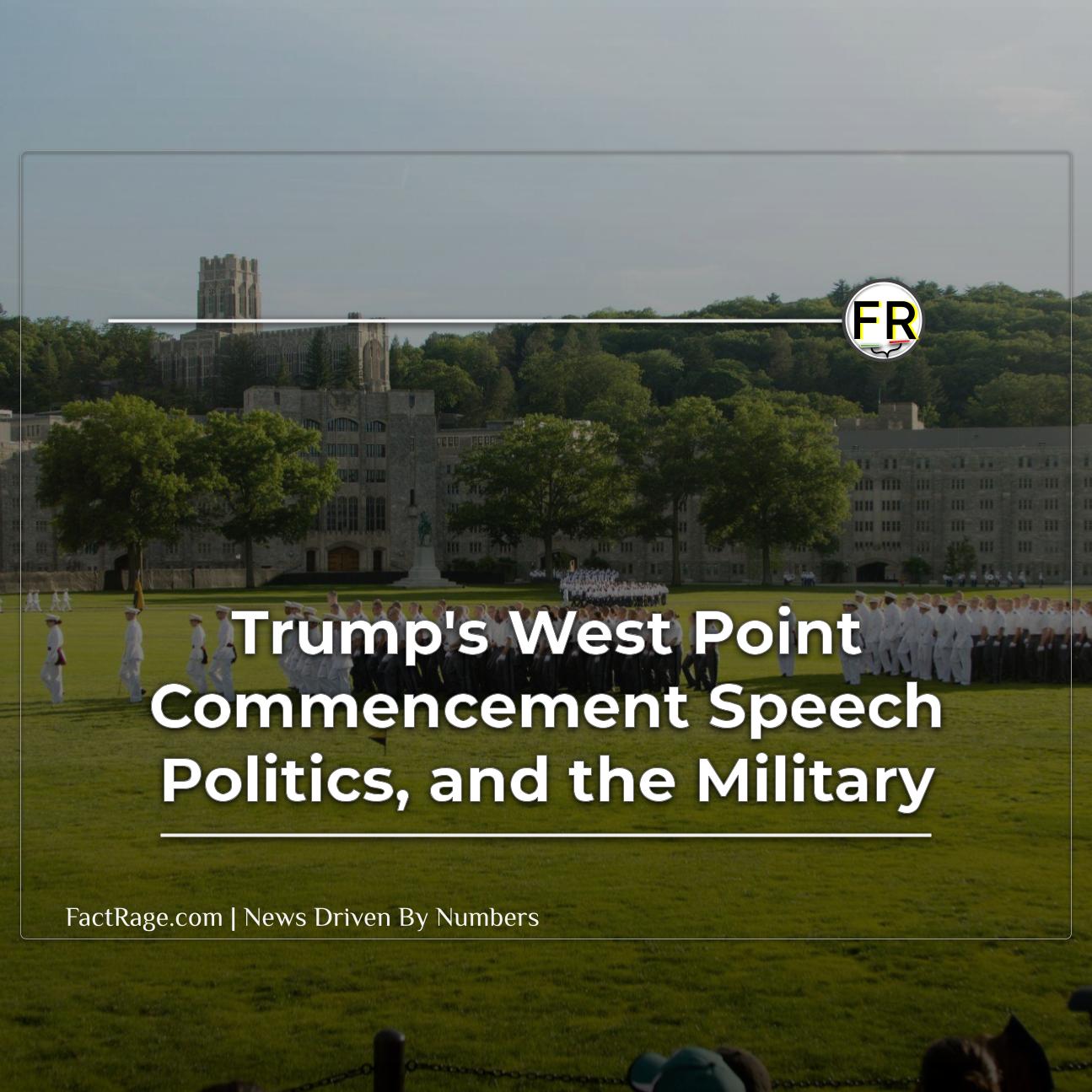 6 Key Points from Trump’s West Point Commencement Speech