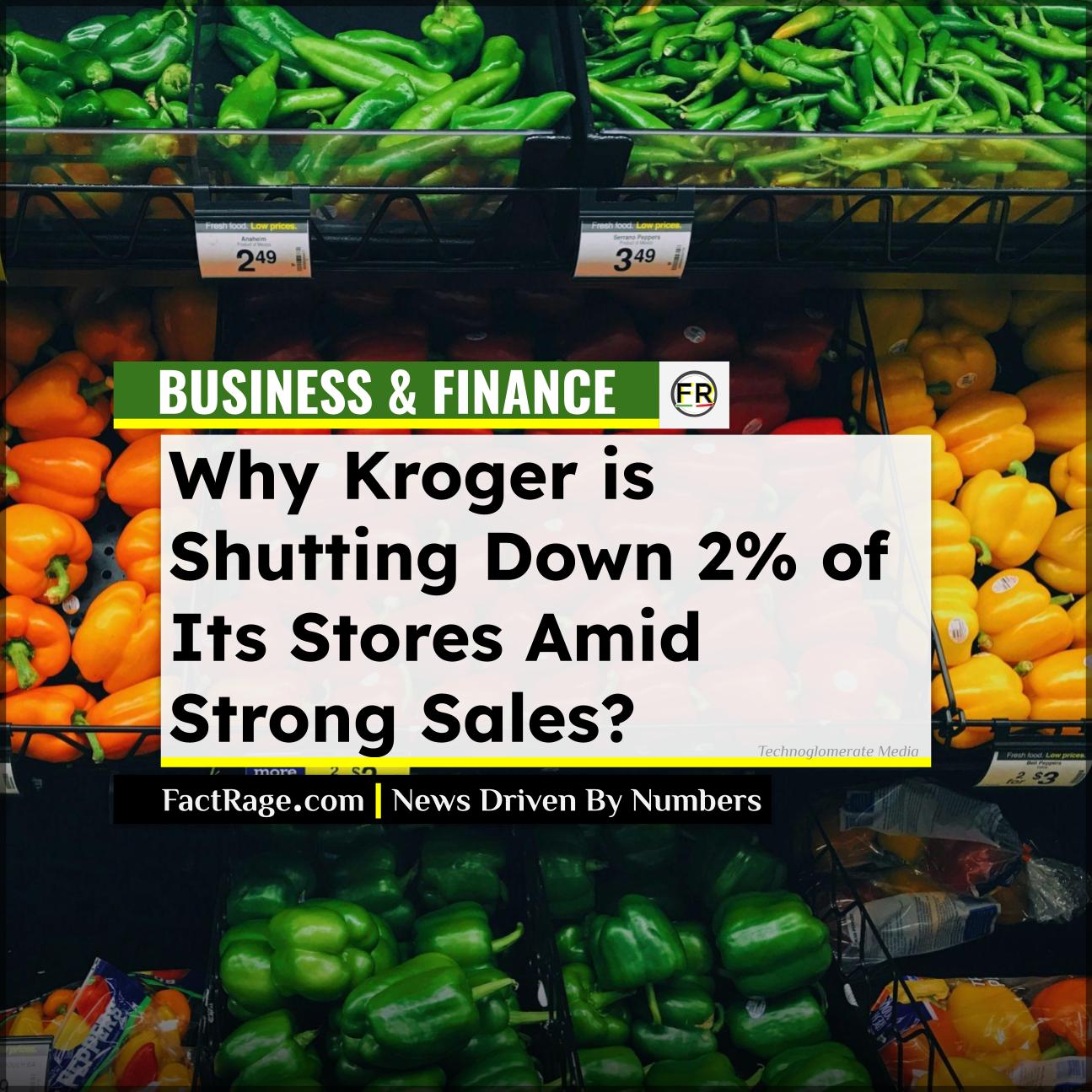 Kroger to Close 60 Stores: What It Means for Shoppers and the Company’s Future