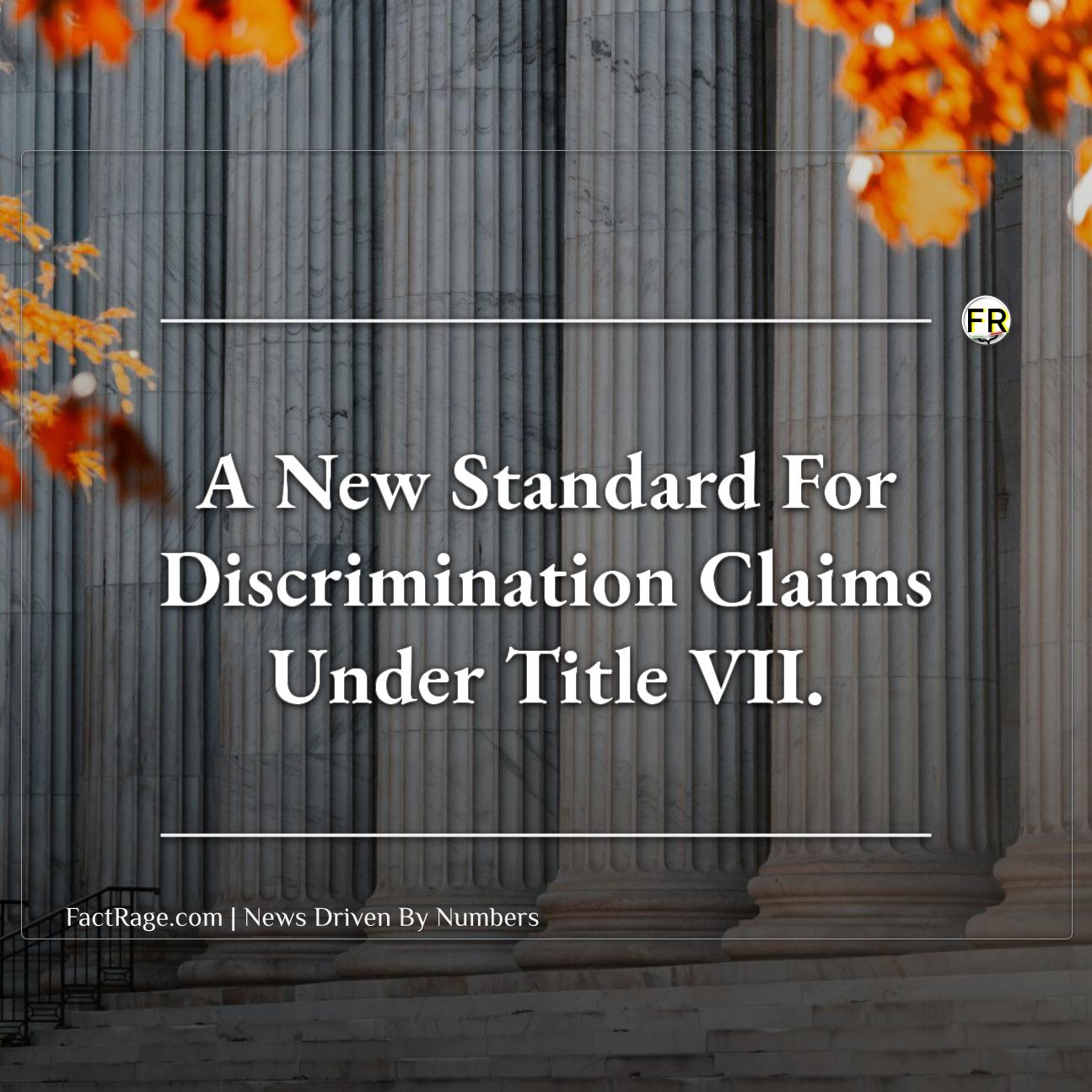 Unanimous Supreme Court Ruling Lowers Bar for “Reverse Discrimination” Claims