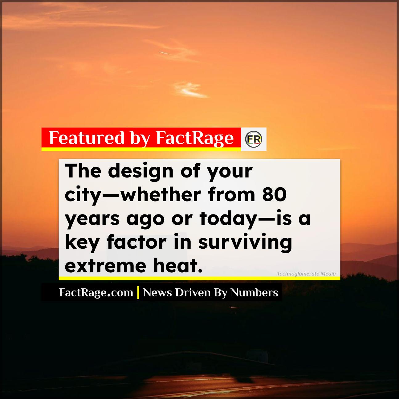 Why the Urban Heat Island Effect is a Story of a City’s Past