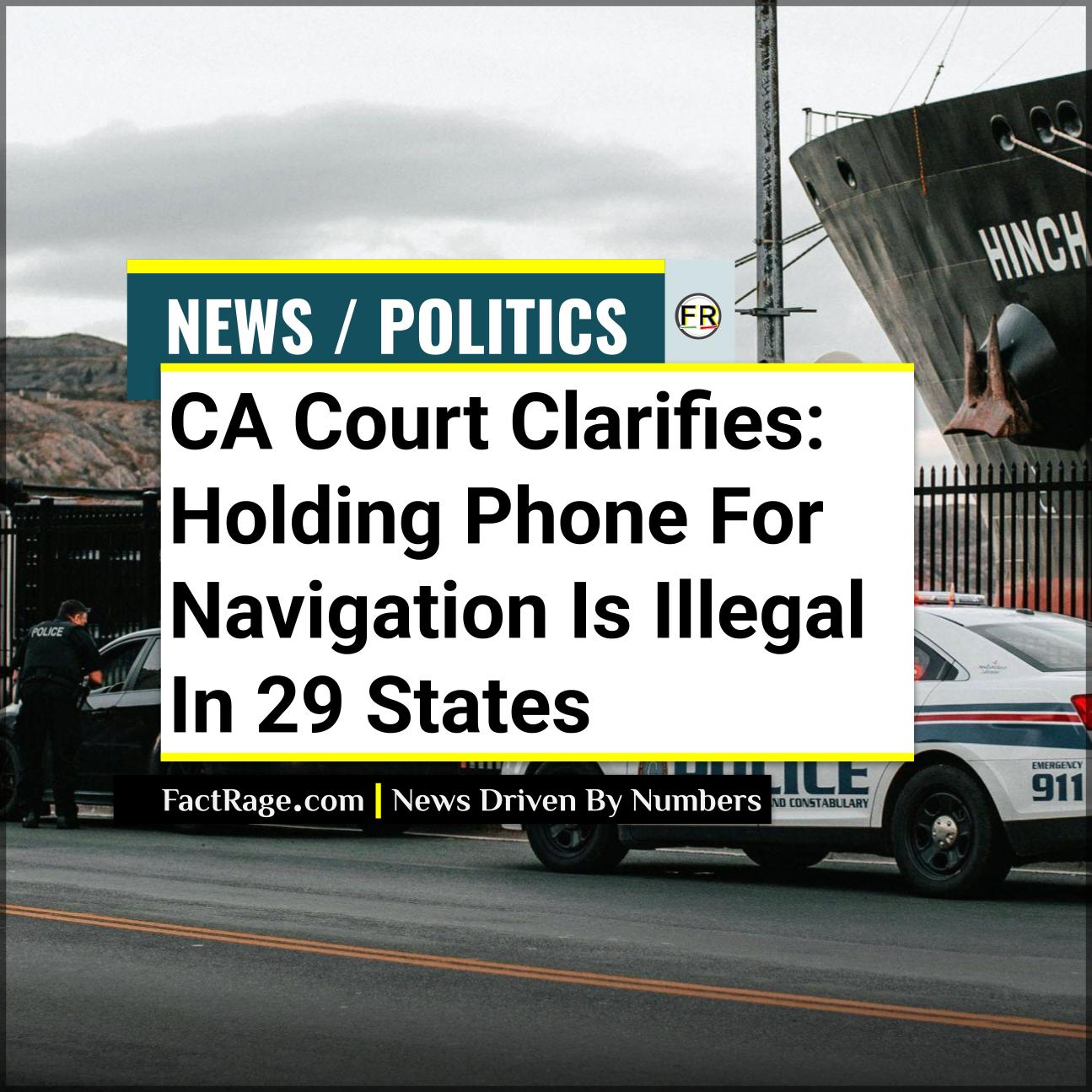 What the California Ruling on Holding a Phone for Navigation Means for Drivers in 29 States