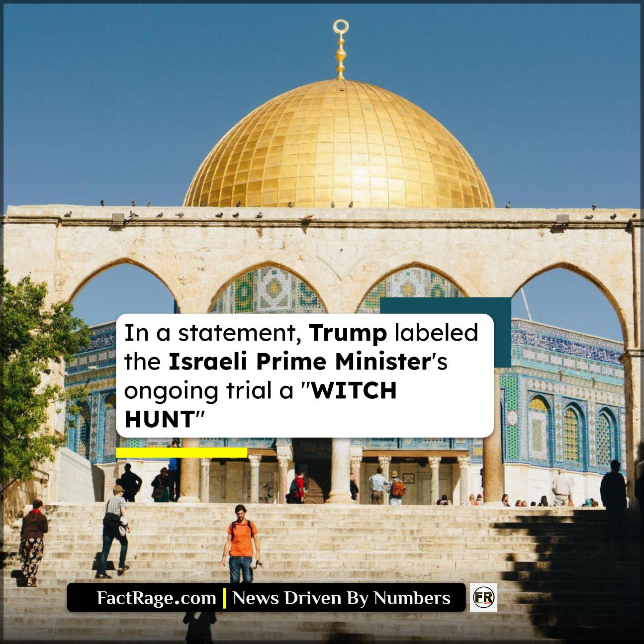 Trump Demands Israel Cancel Netanyahu Trial, Alleges “Ridiculous Witch Hunt”